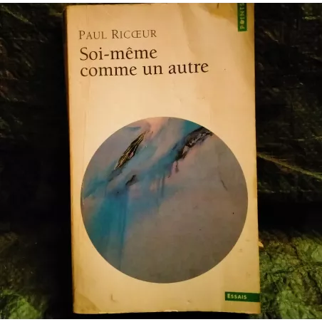 Soi-même comme un autre - Paul Ricoeur  Livre