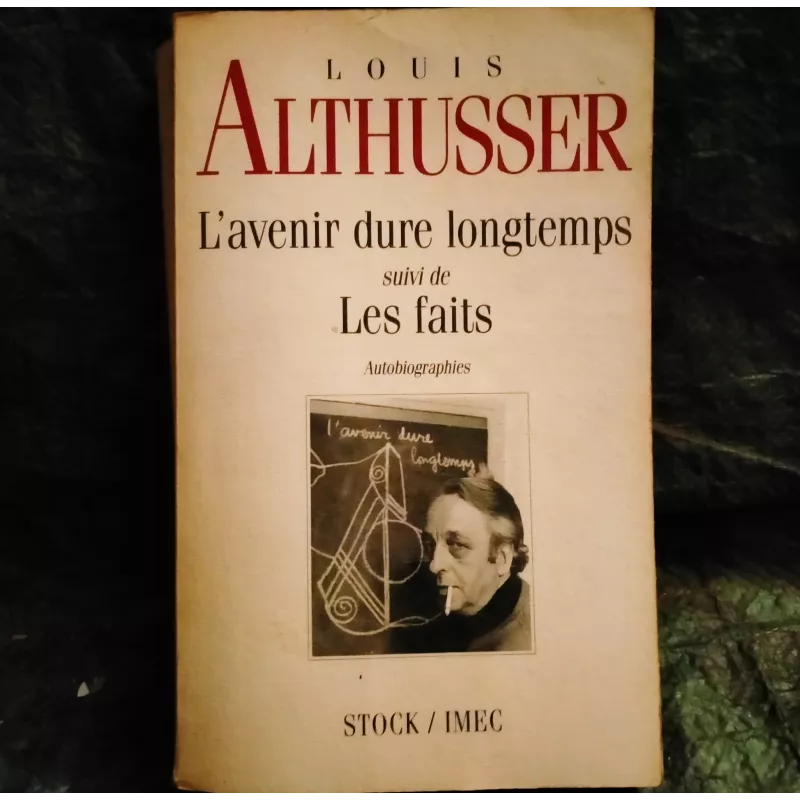 L'avenir dure longtemps suivi de Les faits - Louis Althusser  Livre