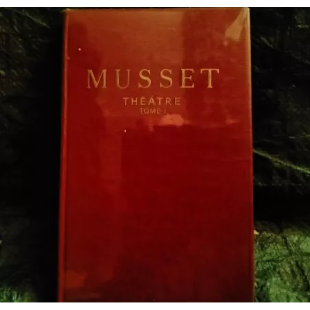 Alfred de Musset - Théâtre Tome 1  Livre