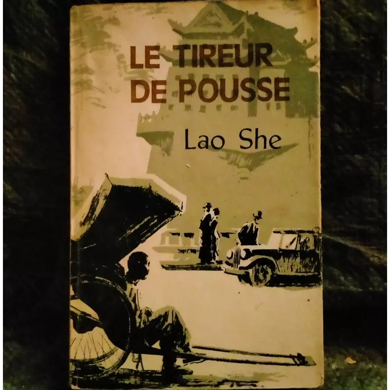 Le tireur de pousse - Lao She  Livre