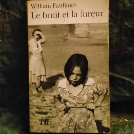 Le bruit et la fureur - William Faulkner  Livre