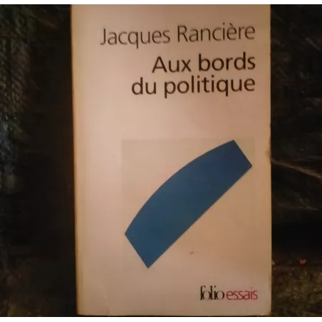 Aux bords du politique - Jacques Rancière  Livre