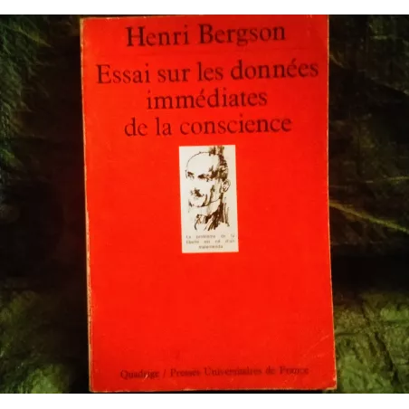 Essai sur les données immédiates de la consciences - Henri Bergson  Livre