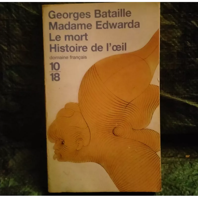 Livre Madame Edwarda - le mort - Histoire de l'oeil - Georges Bataille