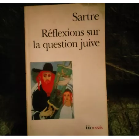 Réflexions sur la question juive - Jean-Paul Sartre  Livre