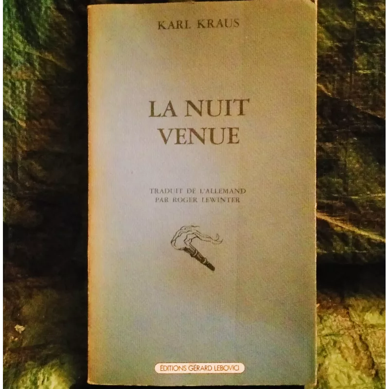 Livre La nuit venue - Karl Kraus Gérard Lebovici