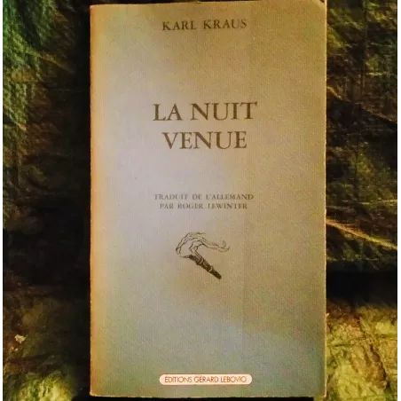 Livre La nuit venue - Karl Kraus Gérard Lebovici