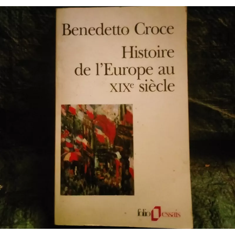 Histoire de l'Europe au XIXe siècle - Benedetto Croce  Livre