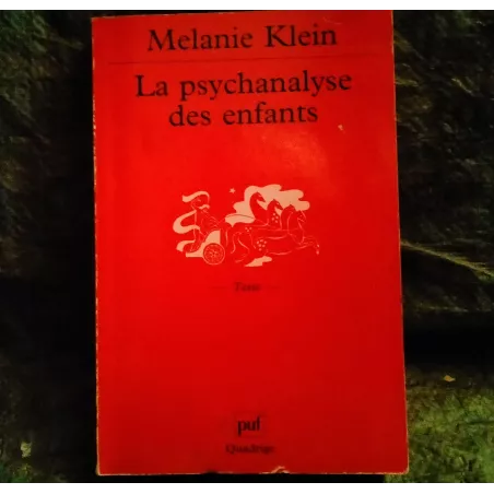 Livre La Psychanalyse des enfants - Melanie Klein