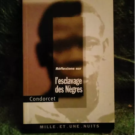 L'esclavage des nègres - Condorcet  Livre