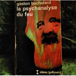 Livre La psychanalyse du feu - Gaston Bachelard