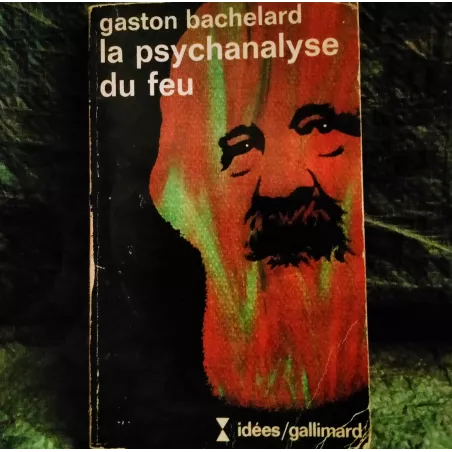 Livre La psychanalyse du feu - Gaston Bachelard