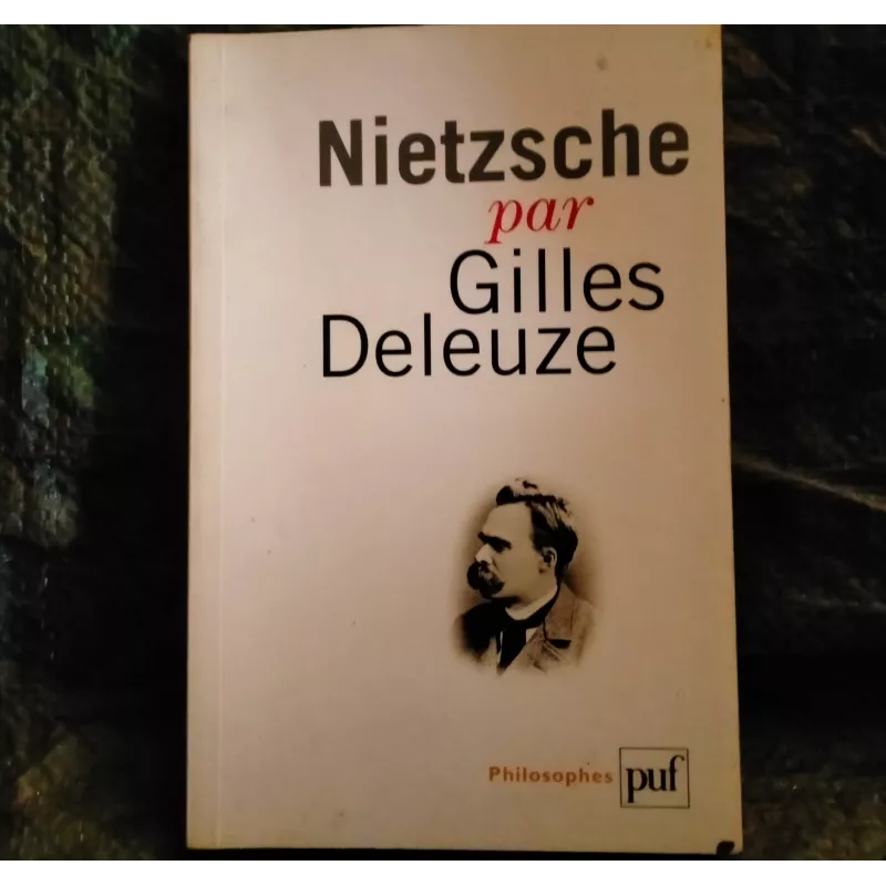 Livre Nietzsche par Gilles Deleuze PUF Quadrige