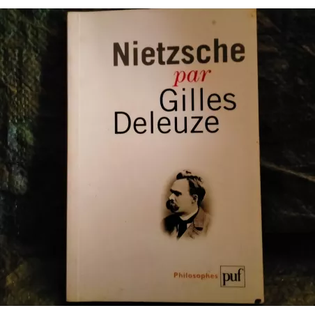 Livre Nietzsche par Gilles Deleuze PUF Quadrige
