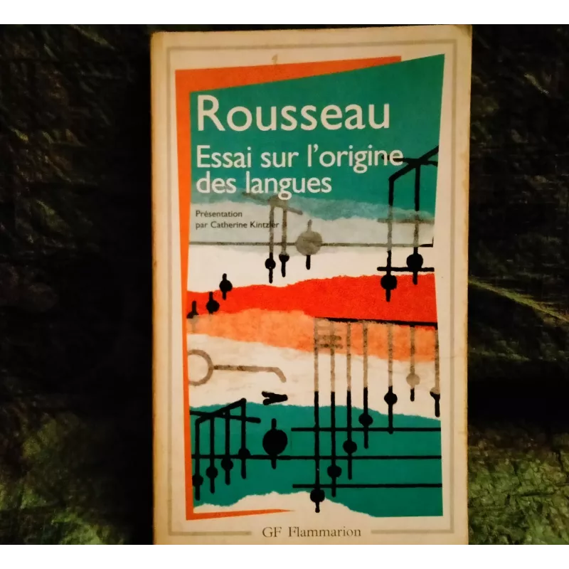 Essai sur l'origine des langues - Jean-Jacques Rousseau  Livre