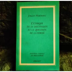 L'éthique de la discussion et la question de la vérité - Jurgen Habermas  Livre