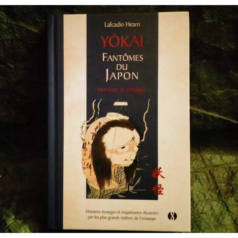 Yokai Fantômes du Japon : horreurs et prodiges - Hearn Lafkadio  Livre