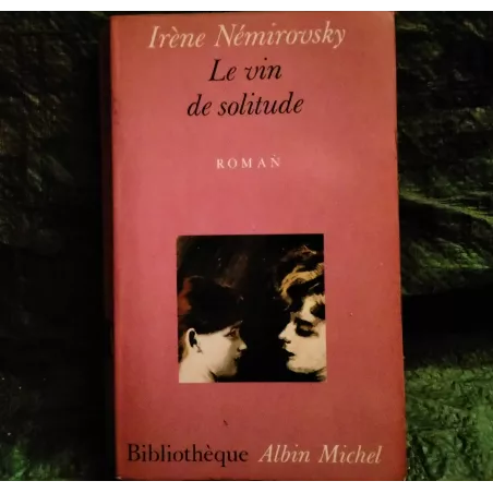Le vin de solitude - Irène Némirowsky  Livre