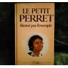 Le petit Perret illustré par l'exemple - Pierre Perret  Livre