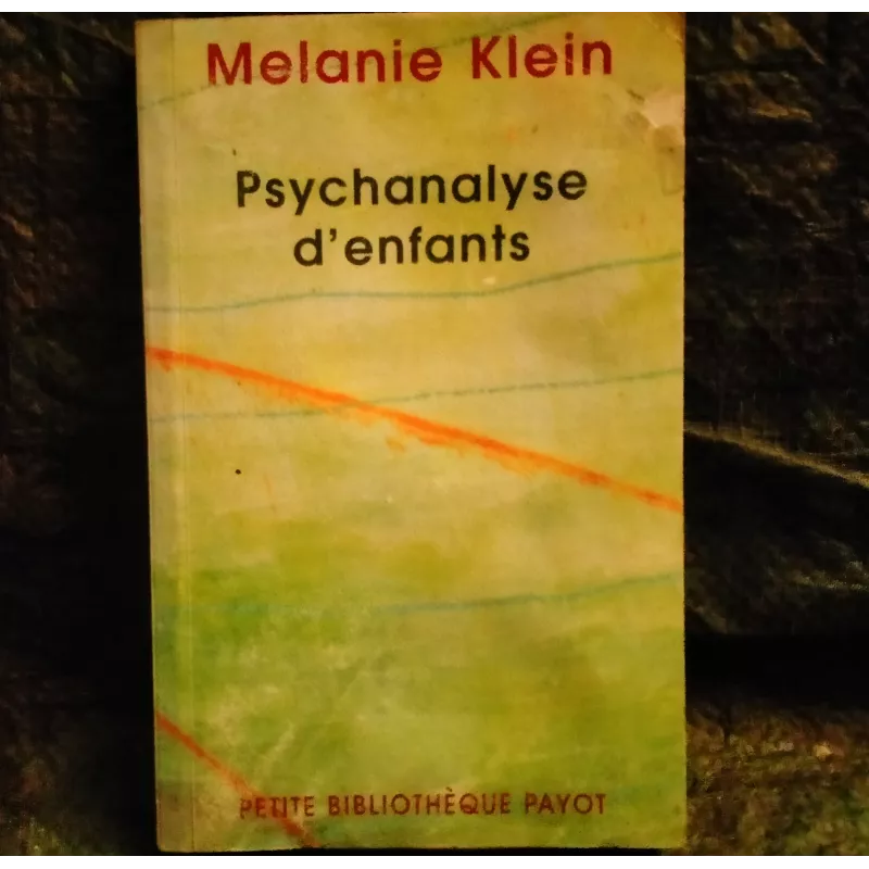 Livre La Psychanalyse des enfants - Melanie Klein