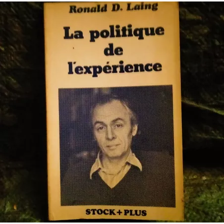 La politique de l'expérience - Ronald D. Laing  Livre