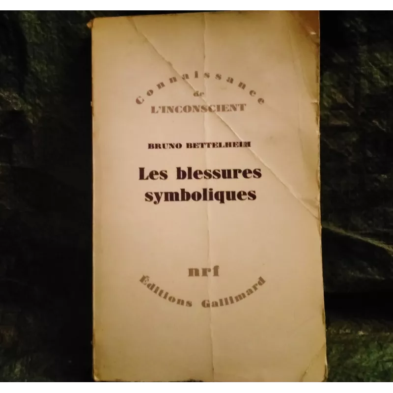 Livre Les blessures symboliques - Bruno Bettelheim