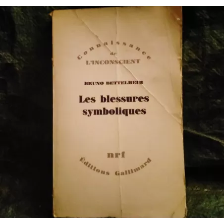 Livre Les blessures symboliques - Bruno Bettelheim