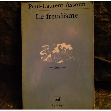 Le Freudisme - Paul-Laurent Assoun  Livre