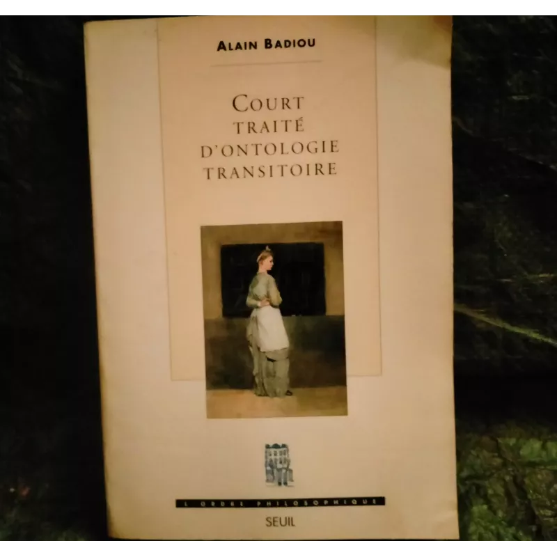Livre Court traité d'ontologie transitoire - Alain Badiou