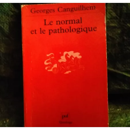 Le normal et le pathologique - Georges Canguilhem  Livre