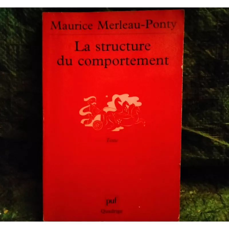 La structure du comportement - Maurice Merleau-Ponty  Livre