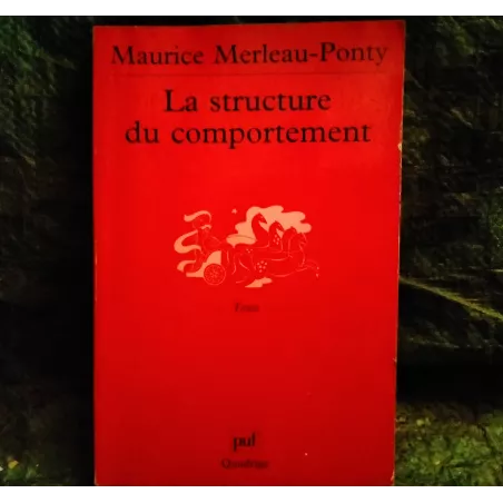La structure du comportement - Maurice Merleau-Ponty  Livre
