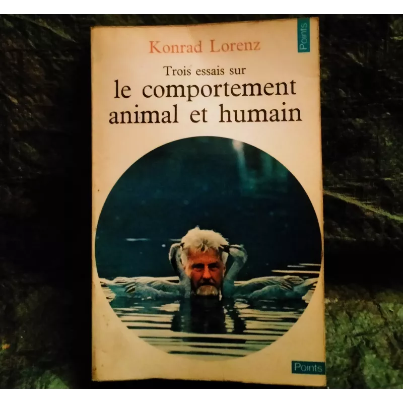 Trois essais sur le comportement animal et humain - Konrad Lorenz  Livre