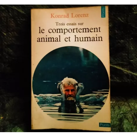 Trois essais sur le comportement animal et humain - Konrad Lorenz  Livre