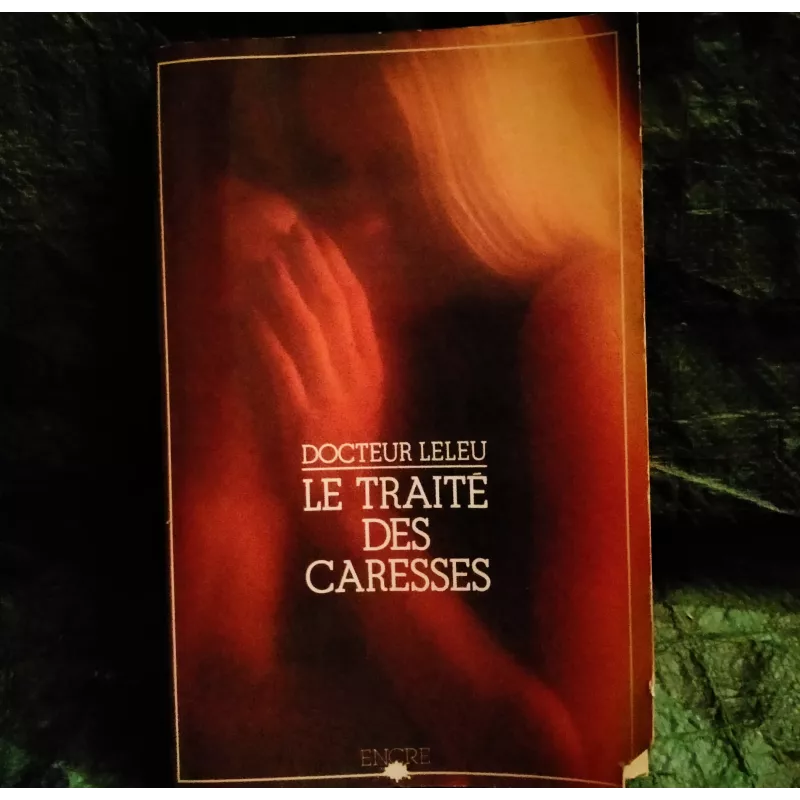 Le traité des caresses - docteur Leleu  Livre