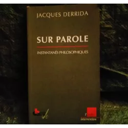 Sur parole : Instantanés philosophiques - Jacques Derrida  Livre