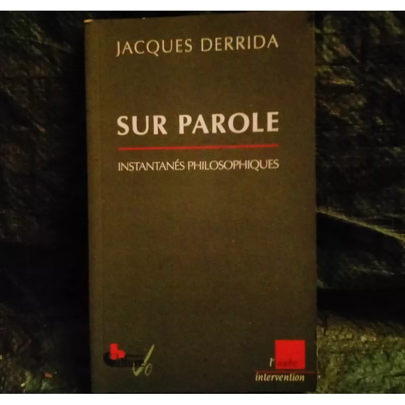 Sur parole : Instantanés philosophiques - Jacques Derrida  Livre