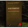Sur parole : Instantanés philosophiques - Jacques Derrida  Livre