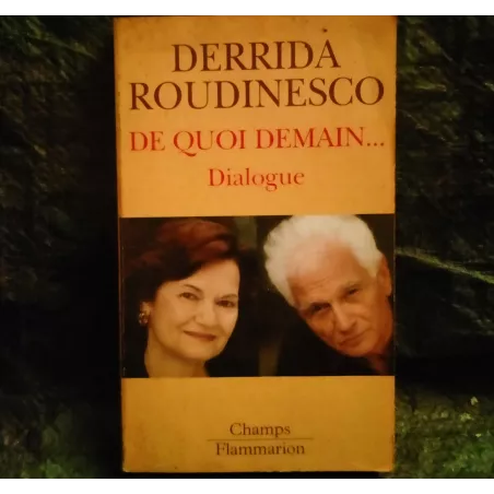 De quoi demain... Dialogue entre Derrida et Roudinesco  Livre