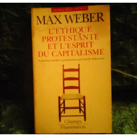 l'éthique protestante et l'esprit du capitalisme - Max Weber  Livre