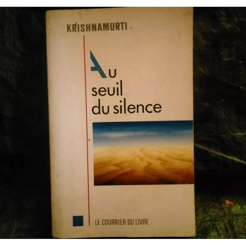 Au seuil du silence - Krishnamurti  - Livre