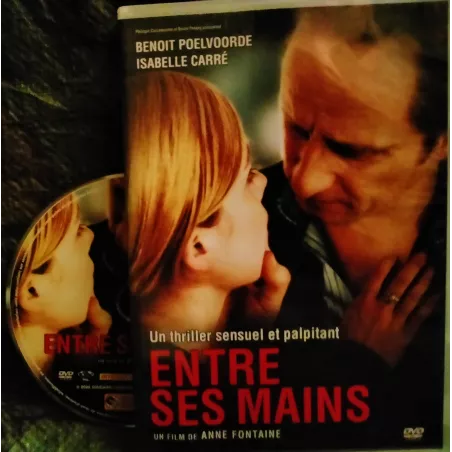 Entre ses mains - Fontaine - Poelvoorde - Carré  Film DVD 2005