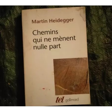 Chemins qui ne mènent nulle part - Martin Heidegger Livre Champs Flammarion
