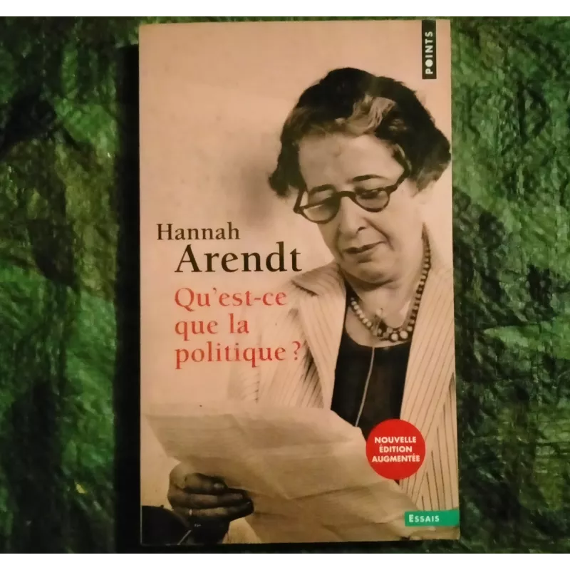 Qu'est-ce que la politique ? - Hannah Arendt  Livre