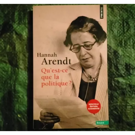 Qu'est-ce que la politique ? - Hannah Arendt  Livre