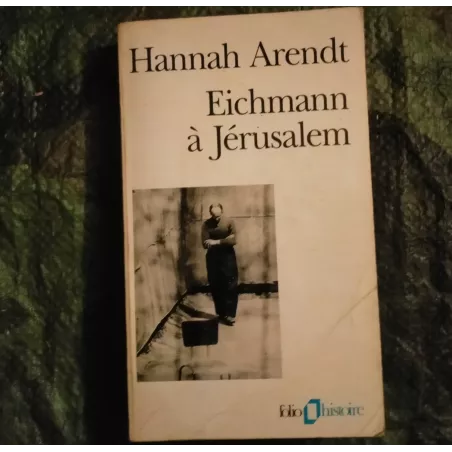 Eichmann à Jérusalem - Hannah Arendt Livre