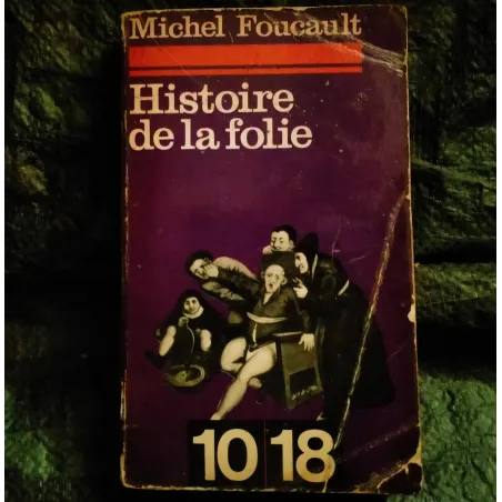 Histoire de la folie - Michel Foucault  Livre