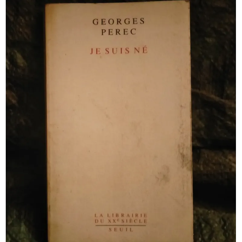 Je suis né - Georges Perec - Livre