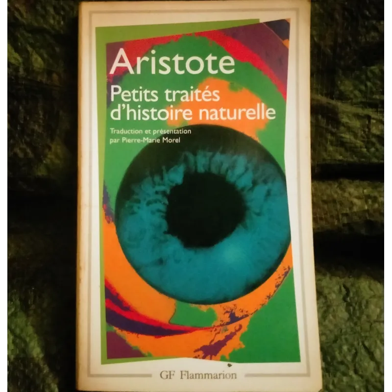 Petits traités d'histoire naturelle - Aristote Livre