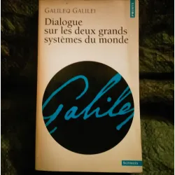 Dialogue sur les deux grands systèmes du monde - Galileo Galilei - Livre